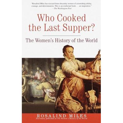 Who Cooked the Last Supper?, Taschenbuch von Rosalind Miles, Random House N.Y., 978-0-609-80695-1