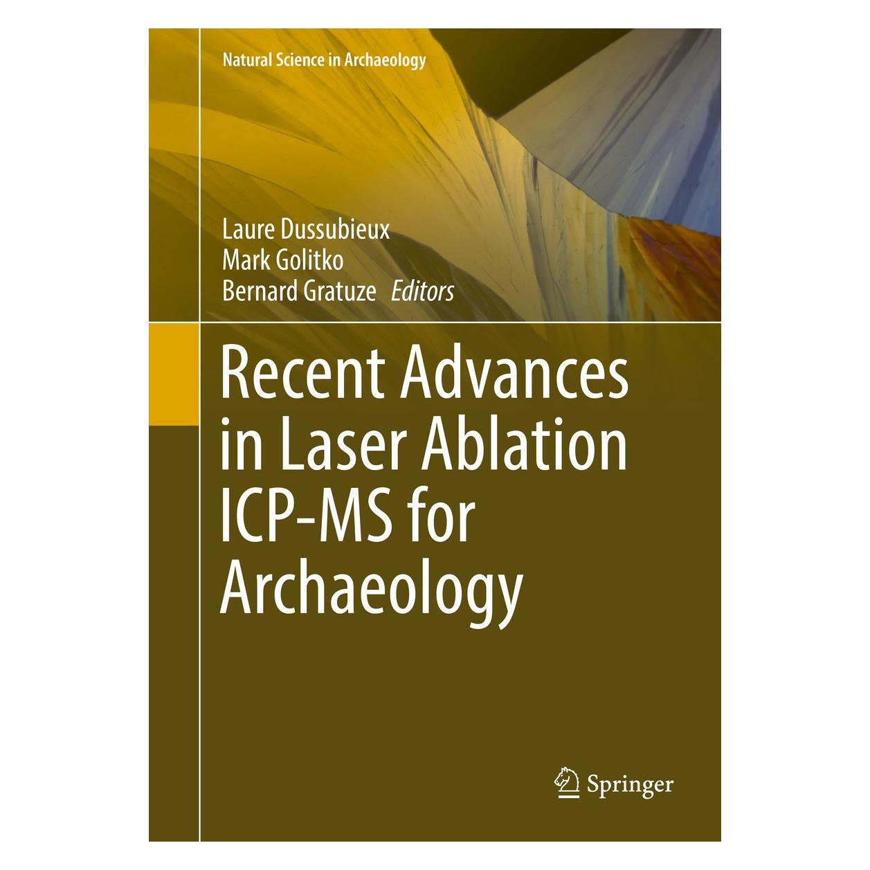 Springer Recent Advances in Laser Ablation ICP-MS for Archaeology (Englisch, Hardcover, Bernard Gratuze, Laure Dussubieux, Mark Golitko) (9783662498927)