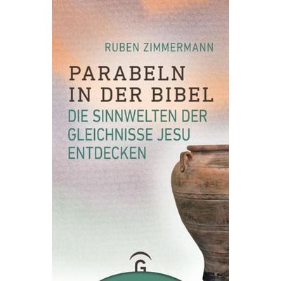 Parabeln in der Bibel, Gebundene Ausgabe von Ruben Zimmermann, Gütersloher Verlagshaus, 978-3-579-08542-5
