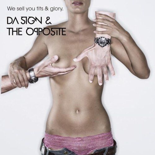 Da Sign & the Opposite - We Sell You Tits & Glory - Preis vom 09.10.2026 07:28:09 h
