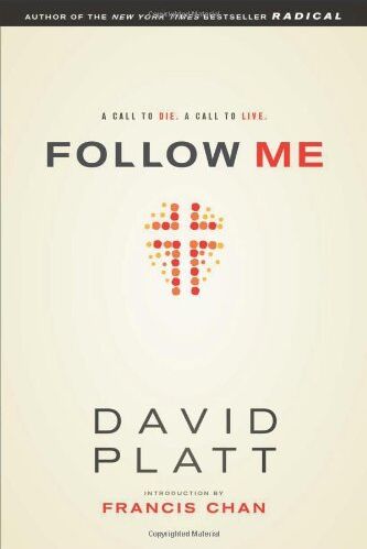 David Platt - Follow Me: A Call to Die. a Call to Live - Preis vom 09.10.2026 07:28:09 h