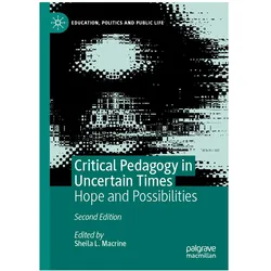 Critical Pedagogy in Uncertain Times, Fachbücher von Sheila L. Macrine