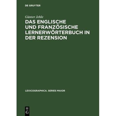 Das englische und französische Lernerwörterbuch in der Rezension, Gebundene Ausgabe von Günter Jehle, De Gruyter, 978-3-484-30930-2