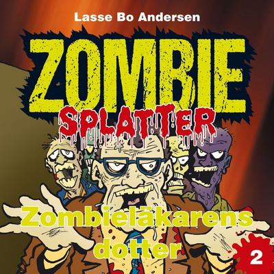 Zombieläkarens dotter - Lasse Bo Andersen, Audio, 9788726420418