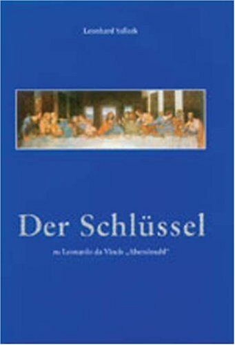 Leonhard Salleck - Der Schlüssel: Geheime Botschaften in Leonardo da Vincis Abendmahl - Preis vom 30.09.2026 22:30:23 h