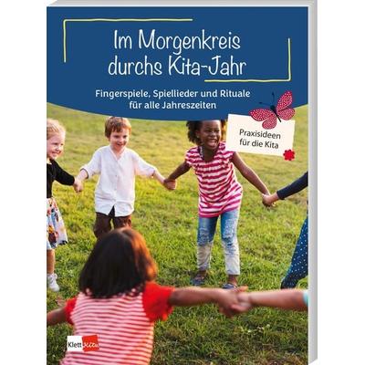 Im Morgenkreis durchs Kita-Jahr, Taschenbuch von , Klett Kita GmbH, 978-3-96046-208-8