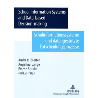 School Information System and Data-based Decision-making- Schulinformationssysteme und datengestuetzte Entscheidungsprozesse, Taschenbuch von , Peter