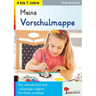 Meine Vorschulmappe, Taschenbuch von Peter Botschen, KOHL VERLAG Der Verlag mit dem Baum, 978-3-96040-404-0