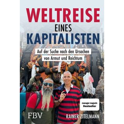 Weltreise eines Kapitalisten, Gebundene Ausgabe von Rainer Zitelmann, Finanzbuch Verlag, 978-3-95972-783-9
