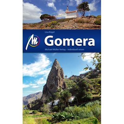 Gomera Reiseführer Michael Müller Verlag, Taschenbuch von Lisa Kuegel, Müller, Michael