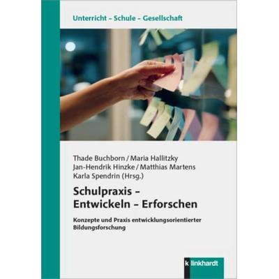 Schulpraxis – Entwickeln – Erforschen, Taschenbuch von , Verlag Julius Klinkhardt, 978-3-7815-2742-3