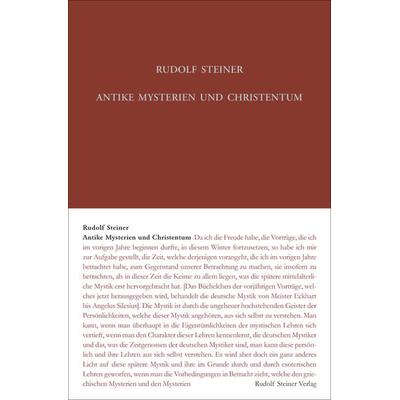 Antike Mysterien und Christentum, Gebundene Ausgabe von Rudolf Steiner, Rudolf Steiner, 978-3-7274-0870-0