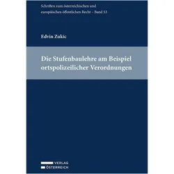 Die Stufenbaulehre am Beispiel ortspolizeilicher Verordnungen, Fachbücher von Edvin Zukic