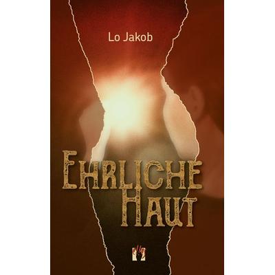 Ehrliche Haut, Taschenbuch von Lo Jakob, El!es-Verlag, 978-3-95609-240-4