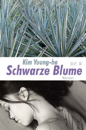 Kim Young-Ha - Schwarze Blume: Roman - Preis vom 16.10.2026 11:41:07 h