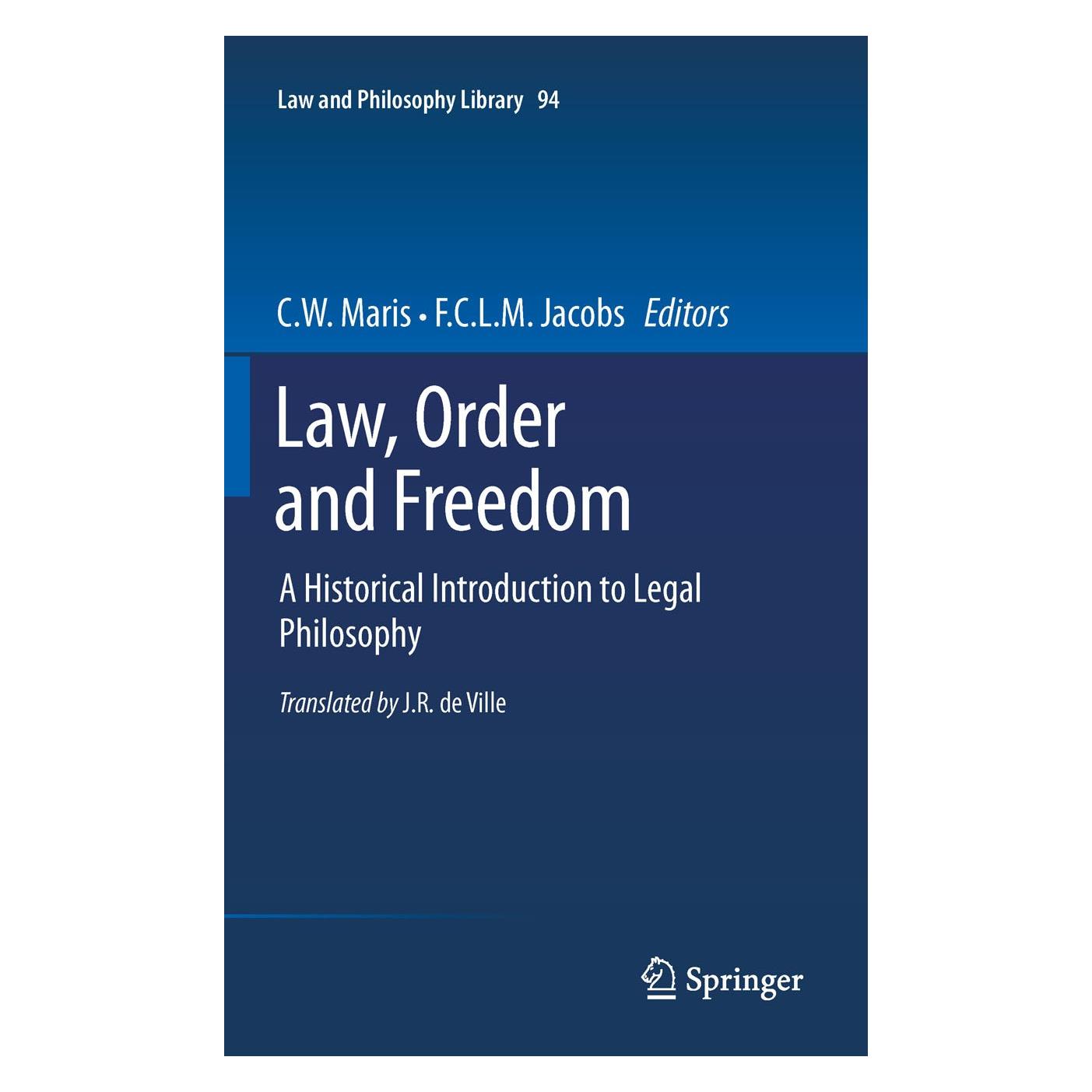 Springer Law, Order and Freedom (Englisch, Hardcover, C.W. Maris, F.C.L.M. Jacobs) (9789400714564)