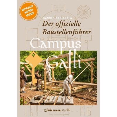 Campus Galli, Taschenbuch von Hannes Napierala, Gmeiner-Verlag, 978-3-7801-1036-7