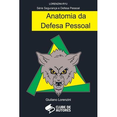 Anatomia Da Defesa Pessoal, Taschenbuch von Lorenzini Giuliano, Clube de autores