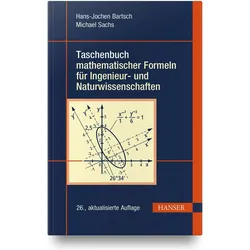 Taschenbuch mathematischer Formeln für Ingenieur- und Naturwissenschaften, Schulbücher von Michael Sachs, Hans-Jochen Bartsch