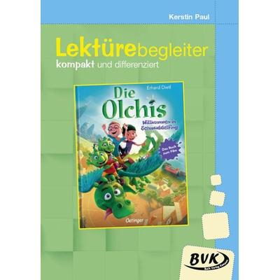Lektürebegleiter – kompakt und differenziert: Die Olchis – Willkommen in Schmuddelfing, Geheftet von Kerstin Paul, BVK Buch Verlag Kempen GmbH,