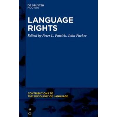Language Rights, Gebundene Ausgabe von , De Gruyter Oldenbourg, 978-1-5015-1182-0