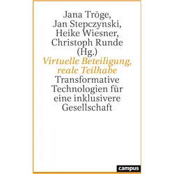 Virtuelle Beteiligung, reale Teilhabe, Fachbücher von Oliver Amft, Elisabeth André, Sinah Auchtor, Manuel Anglet, Heike Wiesner, Jan Stepczynski, Christoph Runde, Jana Tröge