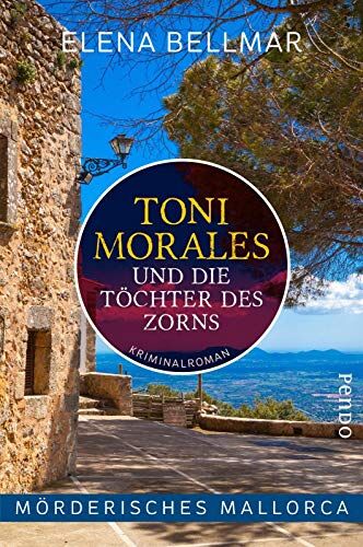 Elena Bellmar - Mörderisches Mallorca – Toni Morales und die Töchter des Zorns: Ein Mallorca-Krimi (Comandante-Toni-Morales-Reihe, Band 1) - Preis vom 01.10.2026 17:08:56 h
