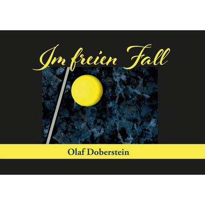 Im freien Fall, Gebundene Ausgabe von Olaf Doberstein, LöwenStern Verlag, 978-3-9886414-1-0