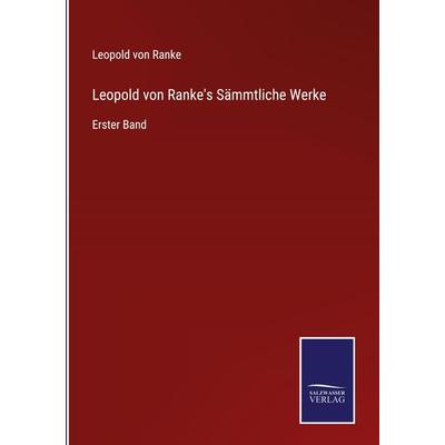 Leopold von Ranke's Sämmtliche Werke, Gebundene Ausgabe von Leopold Ranke, Bod, 978-3-7525-2829-9