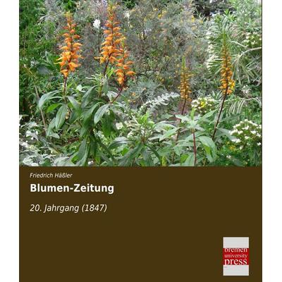 Blumen-Zeitung, Taschenbuch von , Bremen University Press, 978-3-95562-621-1
