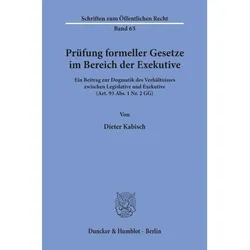 Prüfung formeller Gesetze im Bereich der Exekutive, Fachbücher von Dieter Kabisch