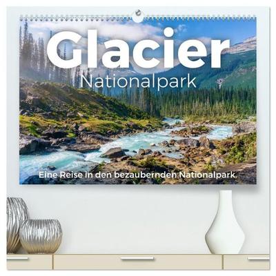 Glacier Nationalpark - Eine Reise in den bezaubernden Nationalpark. (hochwertiger Premium Wandkalender 2027 DIN A2 quer), Kunstdruck in Hochglanz