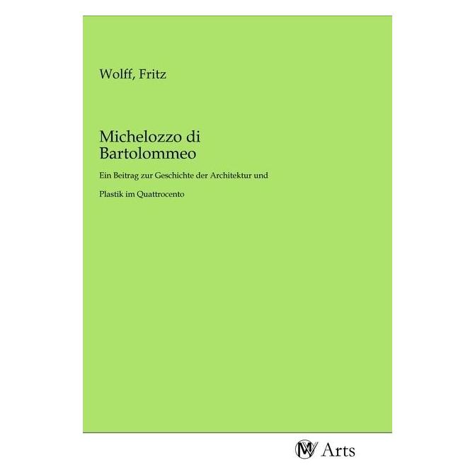 MV-Arts Michelozzo di Bartolommeo (Deutsch, Softcover, Michelozzo di Bartolommeo) (56142478)