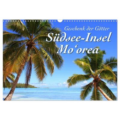 Südsee-Insel Mo'orea (Wandkalender 2026 DIN A3 quer), CALVENDO Monatskalender