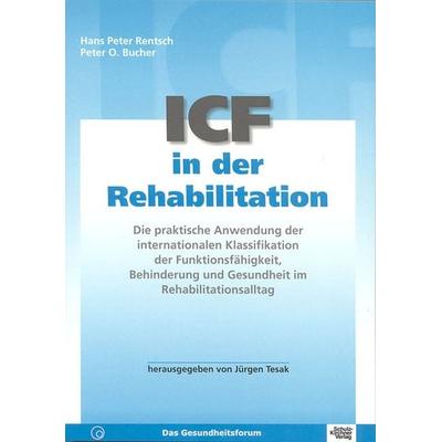 ICF in der Rehabilitation, Taschenbuch von Hans P. Rentsch,Peter O. Bucher, Schulz-Kirchner, 978-3-8248-0448-1