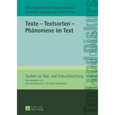 Texte – Textsorten – Phänomene im Text, Gebundene Ausgabe von , Peter Lang GmbH, Internationaler Verlag der Wissenschaften, 978-3-631-64615-1