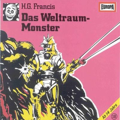 Folge 18: Das Weltraummonster - H.G. Francis, Audio, 4064066620684