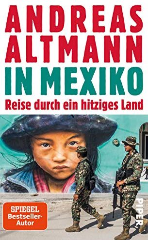 Andreas Altmann - In Mexiko: Reise durch ein hitziges Land - Preis vom 11.10.2026 15:43:13 h