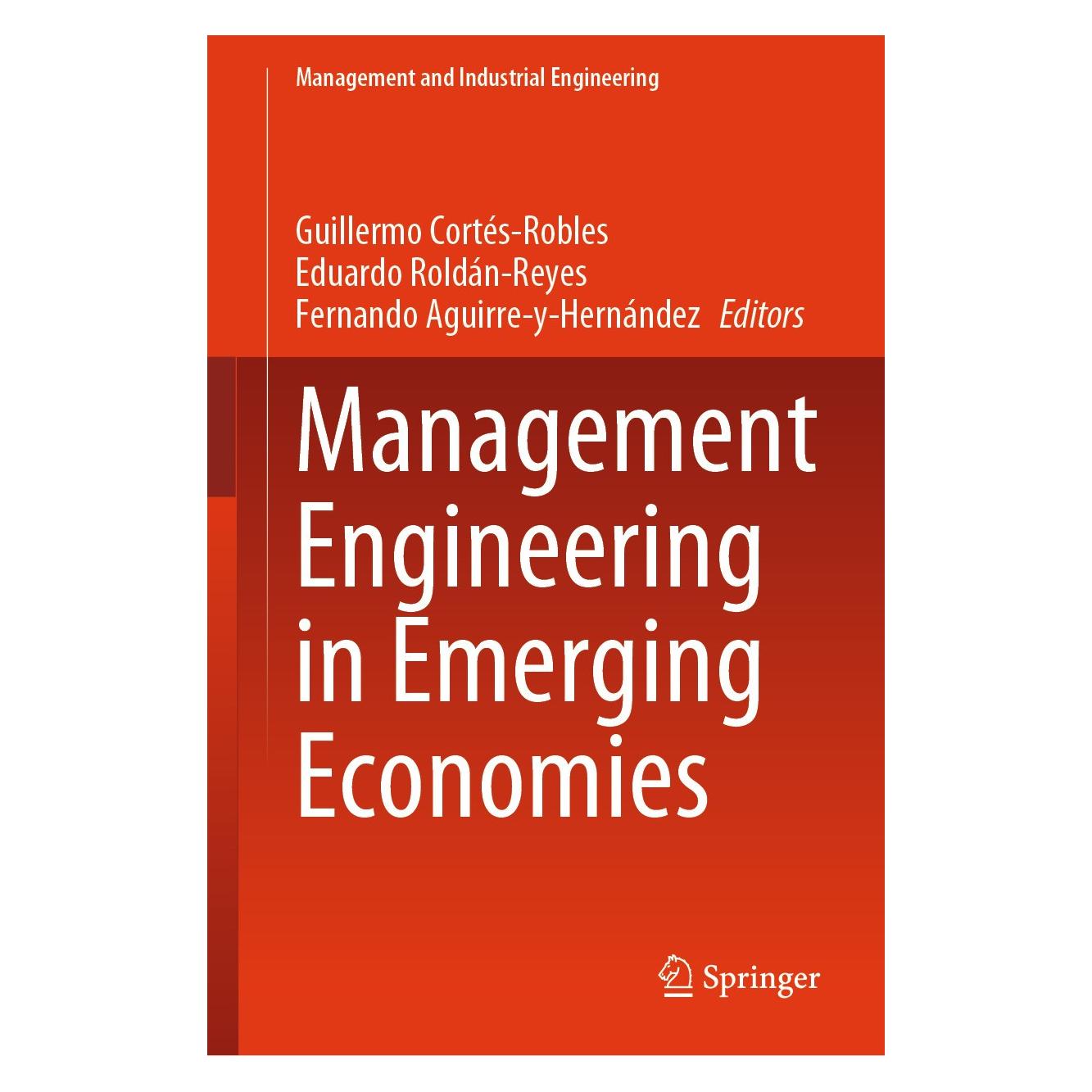Springer Management Engineering in Emerging Economies (Englisch, Hardcover, Eduardo Roldán-Reyes, Fernando Aguirre-y-Hernández, Guillermo Cortés-Robles) (9783031544842)
