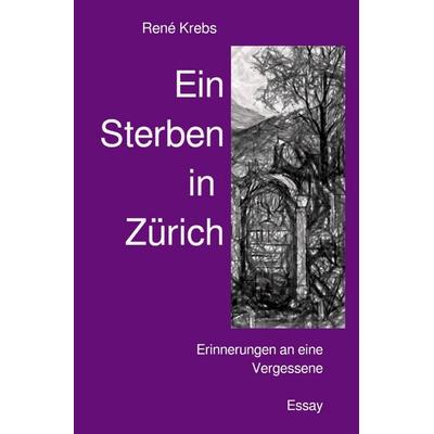 Ein Sterben in Zürich, Taschenbuch von René Krebs, Epubli, 978-3-565-26780-4