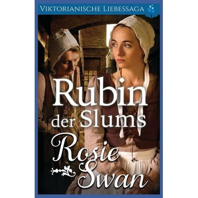Rubin der Slums, Taschenbuch von Rosie Swan, Independently Published