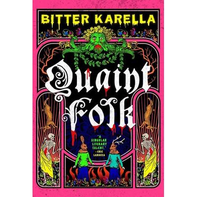 Quaint Folk, Taschenbuch von Bitter Karella, Little, Brown Book Group, 978-0-356-52832-8