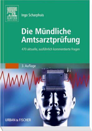 Ingo Scharphuis - Die Mündliche Amtsarztprüfung. 450 aktuelle, ausführlich kommentierte Fragen - Preis vom 10.10.2026 11:48:34 h