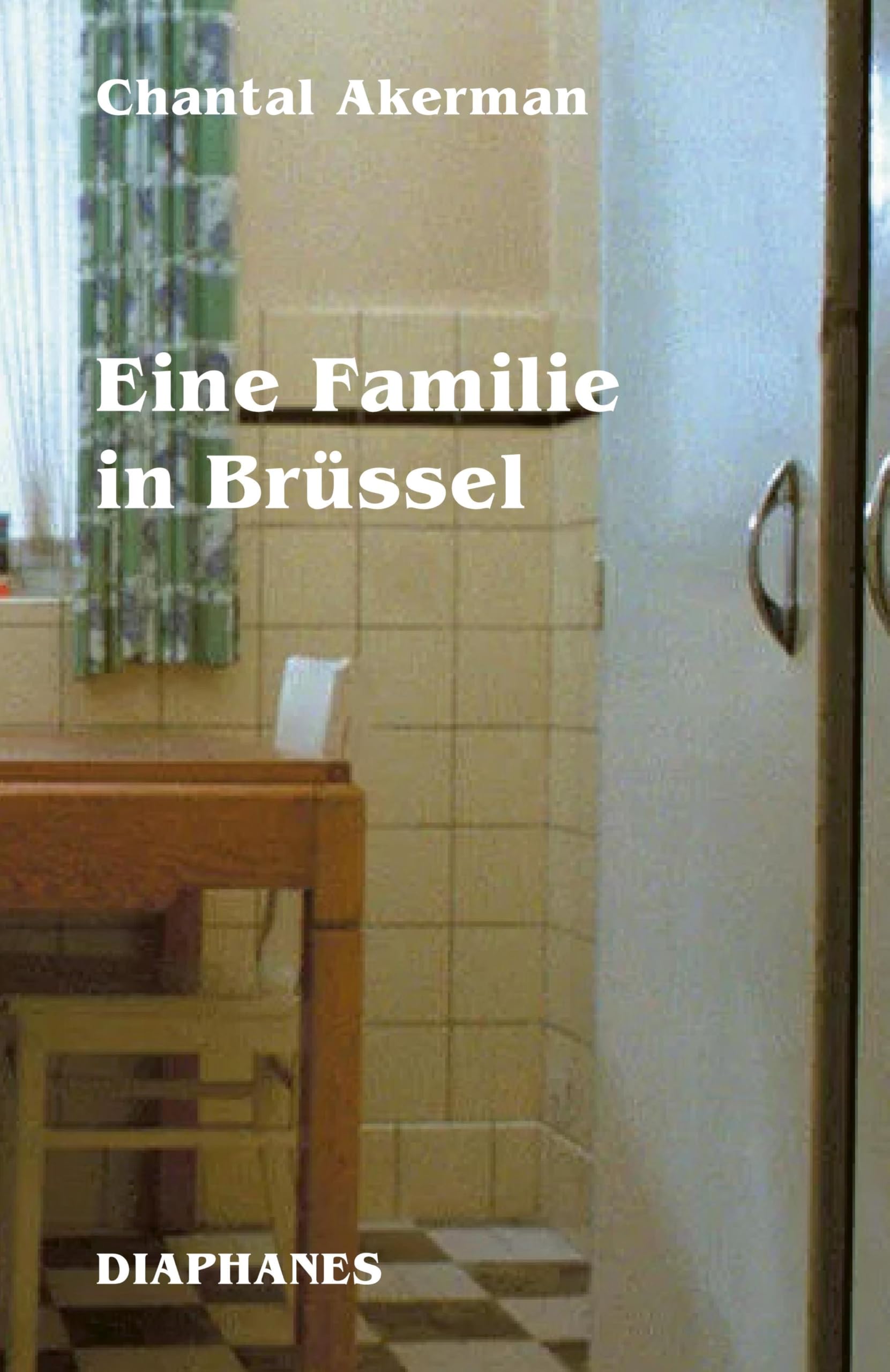 Chantal Akerman - Eine Familie in Brüssel - Preis vom 11.10.2026 15:43:13 h