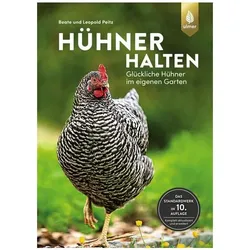 Hühner halten, Ratgeber von Beate Peitz, Leopold Peitz