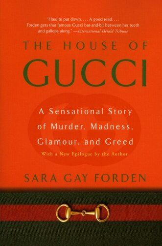 Forden, Sara G. - House of Gucci: A Sensational Story of Murder, Madness, Glamour, and Greed - Preis vom 16.10.2026 11:41:07 h