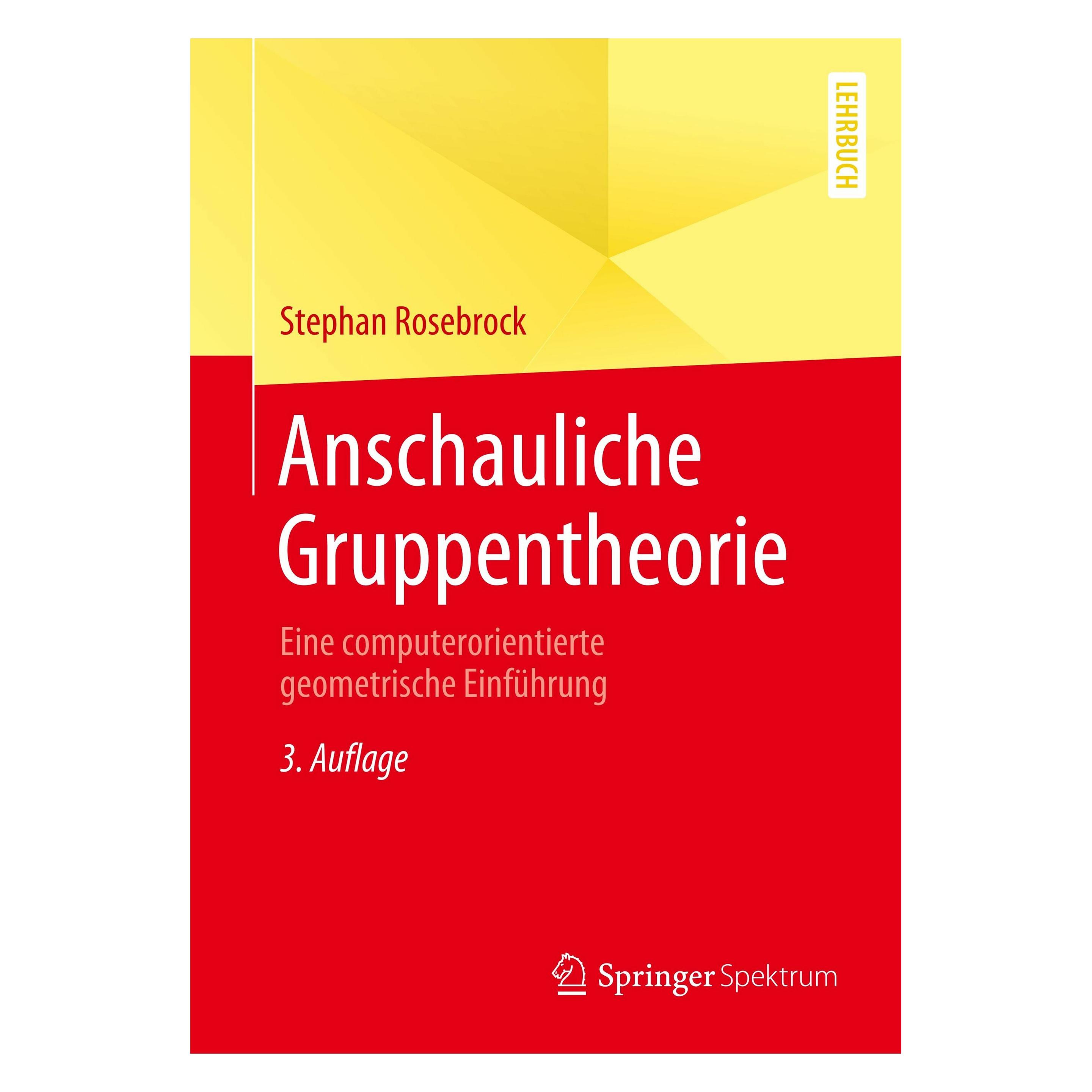 Springer Anschauliche Gruppentheorie (Deutsch, Softcover, Stephan Rosebrock) (54379233)
