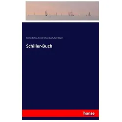 Schiller-Buch, Belletristik von Gustav Kühne, Karl Mayer, Arnold Schoenbach