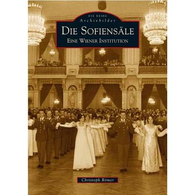 Die Sofiensäle, Taschenbuch von Christoph Römer, Sutton, 978-3-89702-740-4