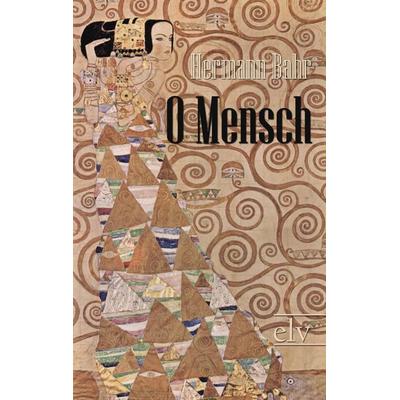 O Mensch, Taschenbuch von Hermann Bahr, Europäischer Literaturverlag, 978-3-86267-457-2